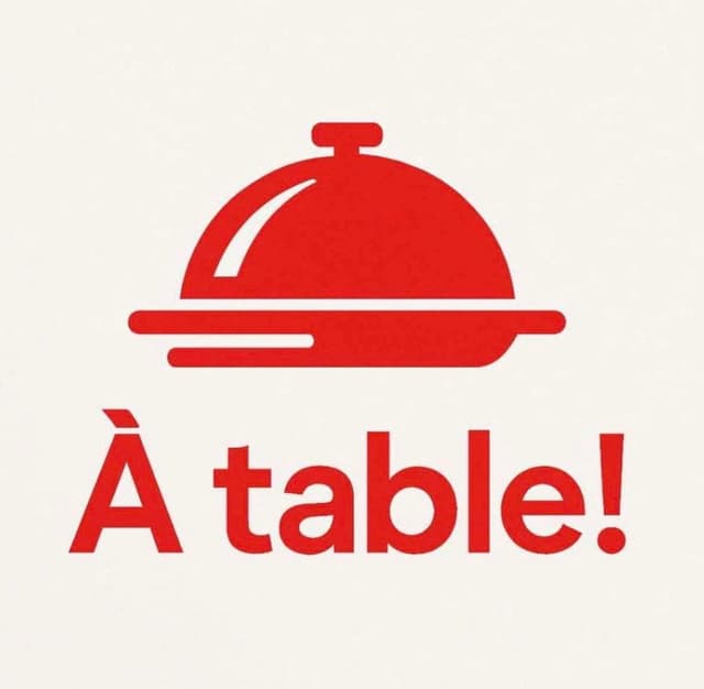 À Table!